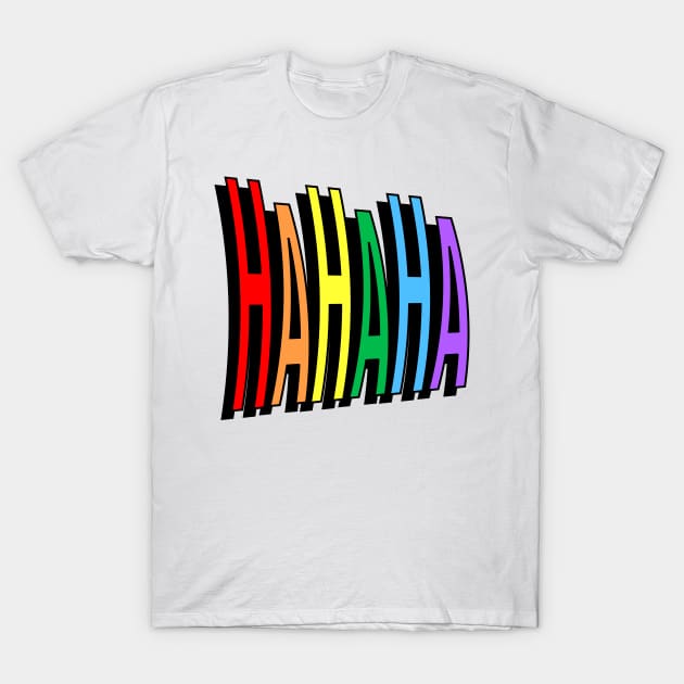 Rainbow laughter Hahaha T-Shirt by Jokertoons